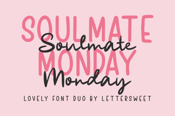 Soulmate Monday: The Dynamic Duo Font for Modern Design